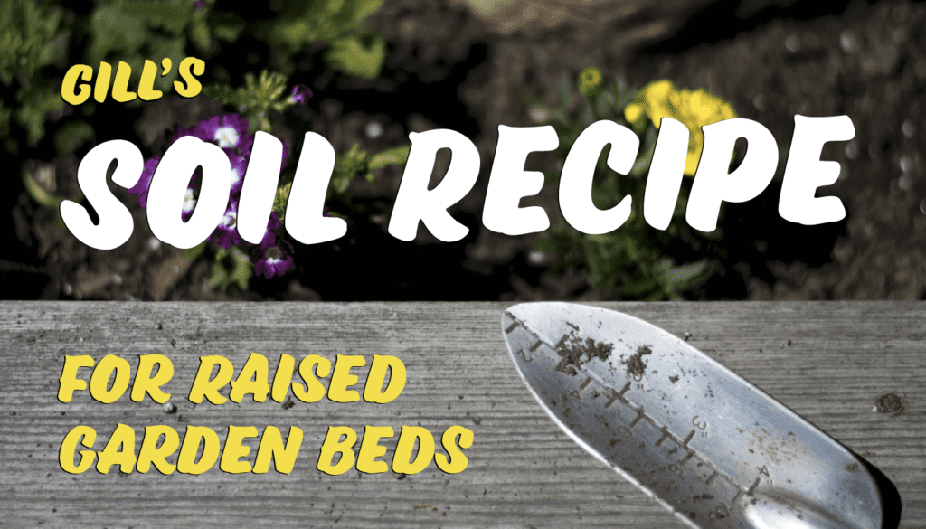 Gills’ Soil Recipe for Raised Garden Beds Gill Garden Center